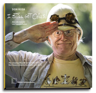 DON ROSA - I STILL GET CHILLS ! - THE AMAZING LIFE AND WORK OF DON ROSA
