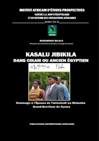 Institut Africain d'Etudes Prospectives. Centre C. A. DIOP d'Egyptologie N° 13 : Kasalu Jibikila dan