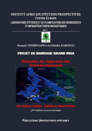 Institut Africain d'Etudes Prospectives. Centre Europe N° 2 : Projet de barrage Grand Inga. Réfutati