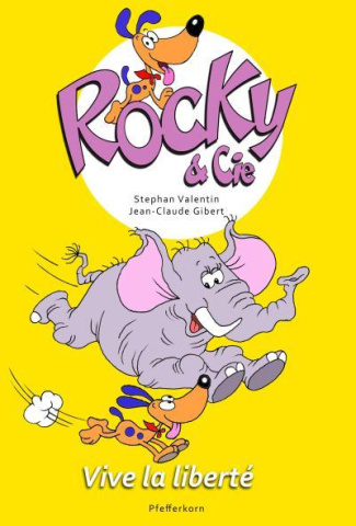 Rocky & Cie Tome 2 : Vive la liberté