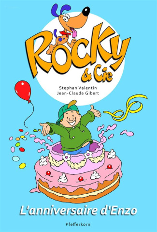Rocky & Cie Tome 3 : L'anniversaire d'Enzo