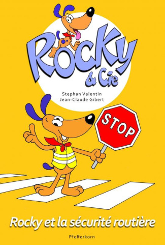 Rocky & Cie Tome 4 : Rocky et la sécurite routière
