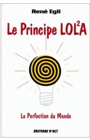Le principe Lola. La perfection du monde tome1
