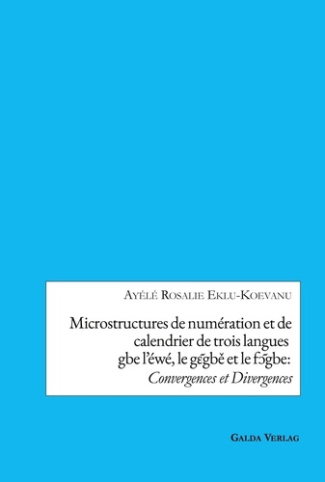Microstructures de numération et de calendrier de trois languesgbe l'éwé, le g?~gbe et le f?~gbe:Con