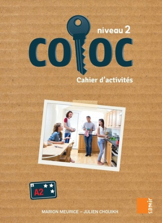 Coloc Méthode de français. Cahier d'activités Niveau 2