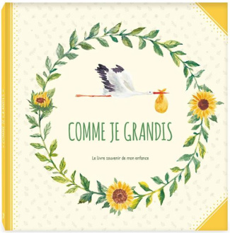 Comme je grandis. Le livre souvenir de mon enfance