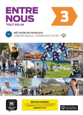 Entre nous 3 B1 tout en un. Edition hybride Livre de l'élève   cahier d'activités   MP3