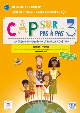 Cap sur... pas à pas 3 A1.2. Edition hybride livre de l'élève   cahier d'activités   MP3