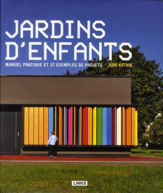 Jardins d'enfants. Manuel pratique et 37 exemples de projets