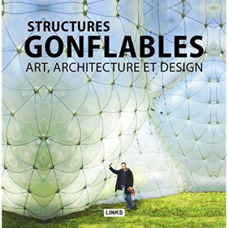 Structures gonflables. Art, architecture et design