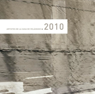 Artistes de la Casa de Velazquez 2010. Septembre 2008 - Juillet 2010