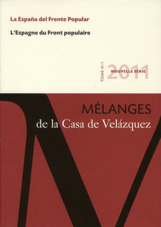 Mélanges de la Casa de Velazquez Tome 41 N° 1 : L'Espagne du front populaire. Edition bilingue franç