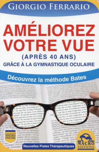 Améliorez votre vue / Grâce à la gymnastique oculaire