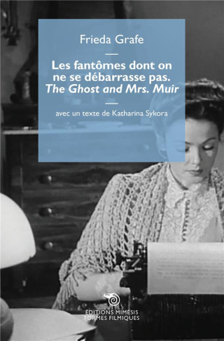 Les fantômes dont on ne se débarrasse pas. The Ghost and Mrs. Muir