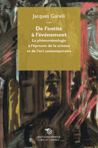De l'entité à l'événement. La phénoménologie à l'épreuve de la science et de l'art contemporains