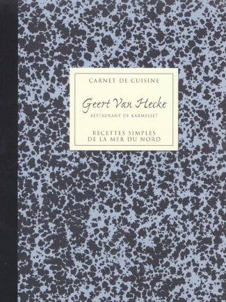 Carnet de cuisine, recettes simples de la mer du nord, vol. 1
