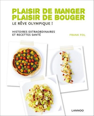 Plaisir de manger, plaisir de bouger. Le rêve olympique