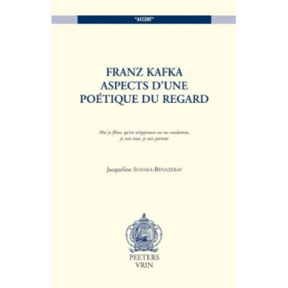 FRANZ KAFKA ASPECTS D'UNE POETIQUE DU REGARD