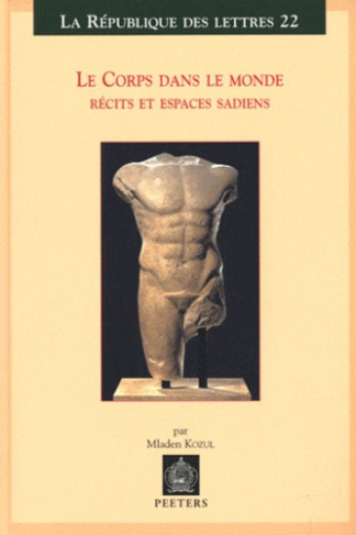 LE CORPS DANS LE MONDE RECITS ET ESPACES SADIENS