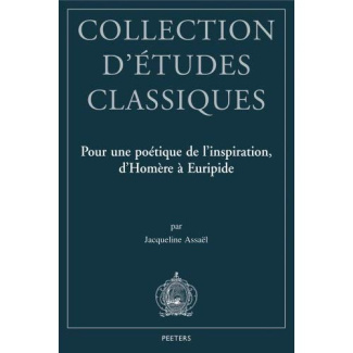 POUR UNE POETIQUE DE L INSPIRATION D HOMERE A EURIPIDE