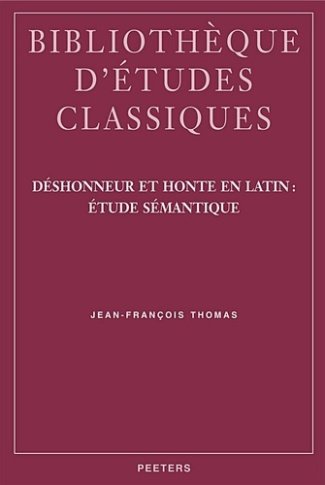 DESHONNEUR ET HONTE EN LATIN ETUDE SEMANTIQUE