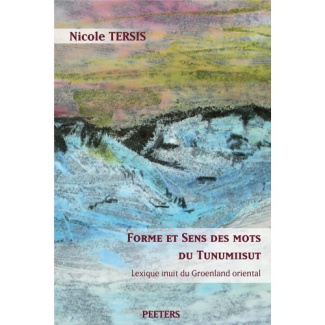 FORME ET SENS DES MOTS DU TUNUMIISUT