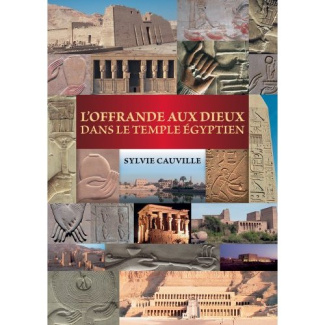 L OFFRANDE AUX DIEUX DANS LE TEMPLE EGYPTIEN