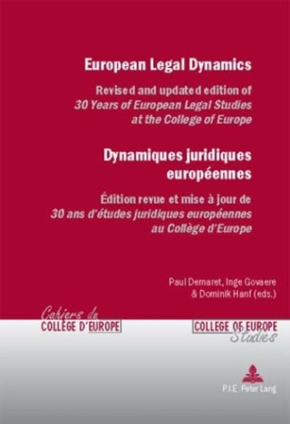 European Legal Dynamics – Dynamiques juridiques européennes. Revised and updated edition of «30 Year