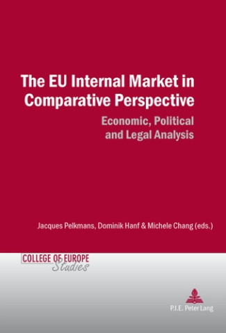 The EU Internal Market in Comparative Perspective. Economic, Political and Legal Analyses