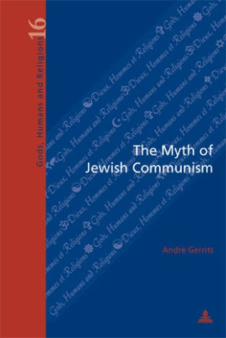 The Myth of Jewish Communism. A Historical Interpretation