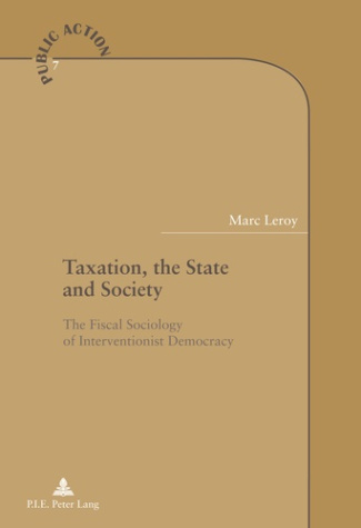 Taxation, the State and Society. The Fiscal Sociology of Interventionist Democracy