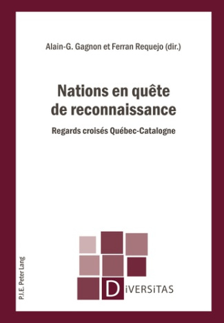 Nations en quête de reconnaissance. Regards croisés Québec-Catalogne