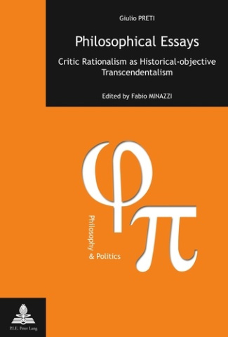 Philosophical Essays. Critic Rationalism as Historical-objective Transcendentalism- Edited by Fabio