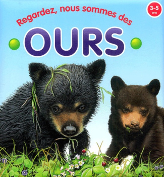Regardez, nous sommes des ours