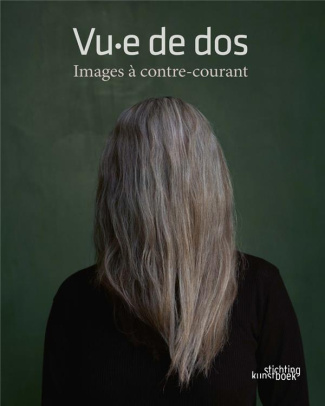 Vu-e de dos. Images à contre-courant