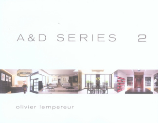 A & D SERIES 2 : OLIVIER LEMPEREUR
