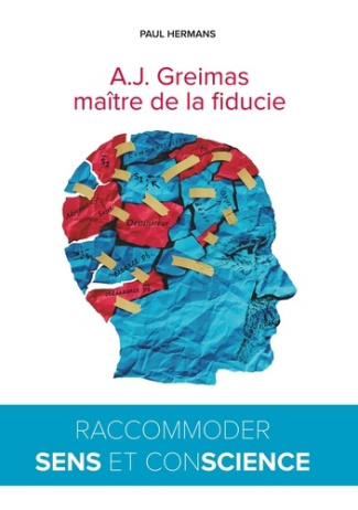 A.J. Greimas, maître de la fiducie. Raccommoder sens et conscience
