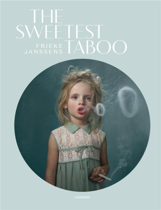 Frieke Janssens The Sweetest Taboo /anglais