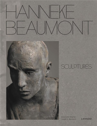 Hanneke Beaumont. Sculptures, Edition bilingue français-anglais
