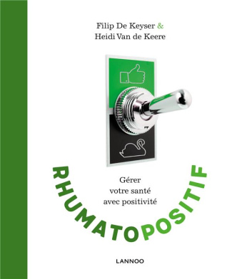 Rhumatopositif. Gérer votre santé avec positivité