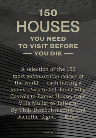 150 HOUSES YOU NEED TO VISIT BEFORE YOU DIE