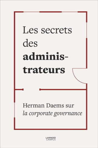 Les secrets des administrateurs. Herman Daems sur la corporate governance