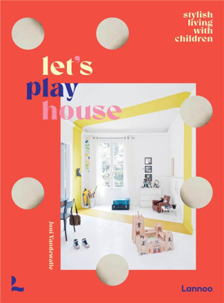 LET'S PLAY HOUSE