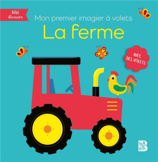 La ferme. Mon premier imagier à volets