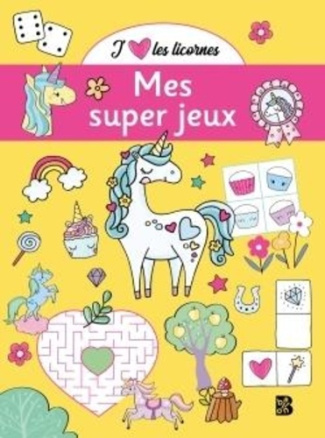 Mes super jeux J'aime les licornes