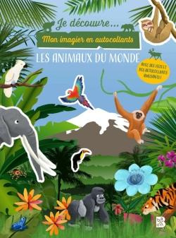 Les animaux du monde. Mon imagier en autocollants