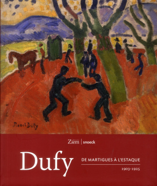 Dufy, de Martigues à l?Estaque (1903-1925)
