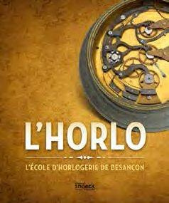 L'Horlo. L'école d'horlogerie de Besançon, avec 1 DVD