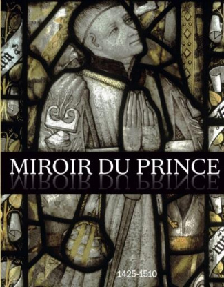 Miroir du prince, 1425-1510. La commande artistique des hauts fonctionnaires à la cour de Bourgogne