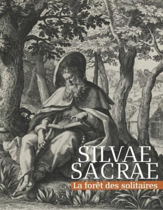 Silvae sacrae. La forêt des solitaires